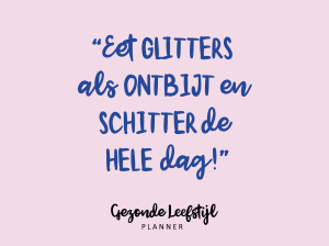 glitters afvallen almere schitter de hele dag quote-01